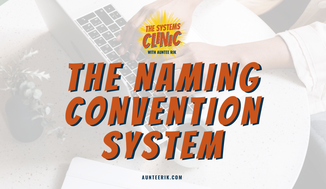 The Naming Convention System